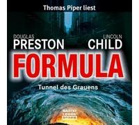Preston, Douglas und Child, Linc - Formula. Tunnel des Grauens
