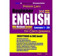 Preston Lee’s Beginner English With Workbook Section Lesson 1 - 20 For Czech Speakers (British Version) (Preston Lee's English For Czech Speakers (British Version))
