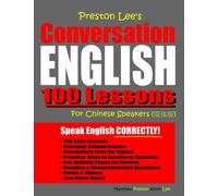 Preston Lee’s Conversation English 100 Lessons For Chinese Speakers (Preston Lee's English For Chinese Speakers)