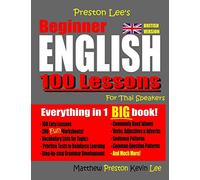 Preston Lee's Beginner English 100 Lessons For Thai Speakers (British) (Preston Lee's English For Thai Speakers (British Version))