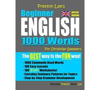 Preston Lee's Beginner English 1000 Words For Ukrainian Speakers (British Version) (Preston Lee's English For Ukrainian Speakers (British Version))