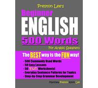 Preston Lee's Beginner English 500 Words For Arabic Speakers (Preston Lee's English For Arabic Speakers)