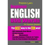 Preston Lee's Beginner English 800 Words For Russian Speakers (Preston Lee's English For Russian Speakers)
