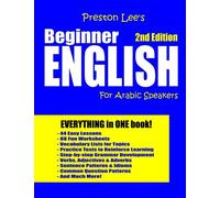 Preston Lee's Beginner English For Arabic Speakers - 2nd Edition (Preston Lee's English For Arabic Speakers)