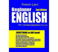 Preston Lee's Beginner English For Chinese Speakers - 2nd Edition (Preston Lee's English For Chinese Speakers)