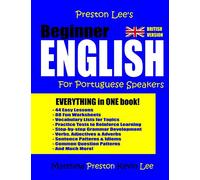 Preston Lee's Beginner English For Portuguese Speakers (British Version) (Preston Lee's English For Portuguese Speakers (British Version))
