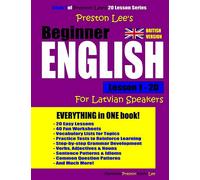 Preston Lee's Beginner English Lesson 1 - 20 For Latvian Speakers (British) (Preston Lee's English For Latvian Speakers (British Version))