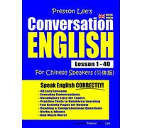 Preston Lee's Conversation English For Chinese Speakers Lesson 1 - 40 (British Version) (Preston Lee's English For Chinese Speakers (British Version))