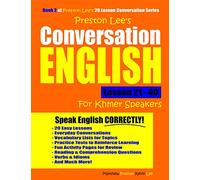 Preston Lee's Conversation English For Khmer Speakers Lesson 21 - 40 (Preston Lee's English For Khmer Speakers)