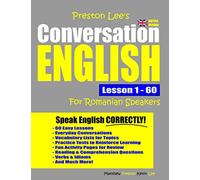 Preston Lee's Conversation English For Romanian Speakers Lesson 1 - 60 (British Version) (Preston Lee's English For Romanian Speakers (British Version))