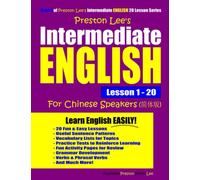Preston Lee's Intermediate English Lesson 1 - 20 For Chinese Speakers (Preston Lee's English For Chinese Speakers)