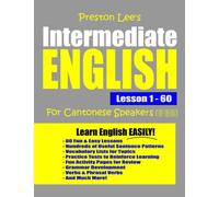 Preston Lee's Intermediate English Lesson 1 - 60 For Cantonese Speakers (Preston Lee's English For Cantonese Speakers)