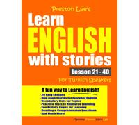 Preston Lee's Learn English With Stories Lesson 21 - 40 For Turkish Speakers (Preston Lee's English For Turkish Speakers)
