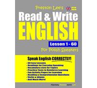 Preston Lee's Read & Write English Lesson 1 - 60 For Polish Speakers (British Version) (Preston Lee's English For Polish Speakers (British Version))