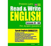 Preston Lee's Read & Write English Lesson 41 - 60 For Arabic Speakers (British Version) (Preston Lee's English For Arabic Speakers (British Version))