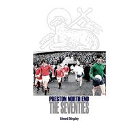 Preston North End - The Seventies