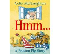 Preston Pig - Hmm... (A Preston Pig story): Written by Colin McNaughton, 2001 Edition, (TV tie-in edition (Reissue)) Publisher: HarperCollinsChildren'sBooks [Paperback]