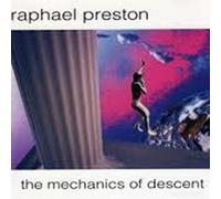 Preston Raphael - Mechanics of Descent