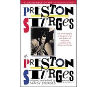 Preston Sturges by Preston Sturges: His Life in His Words: His Life in His Words