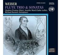Preston/Ward Clarke/Burnett - Carl Maria von Weber: Flute Trio and Sonatas