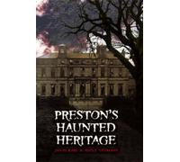 Preston's Haunted Heritage