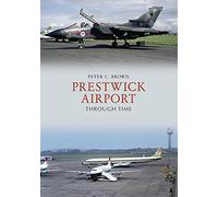 Prestwick Airport Through Time
