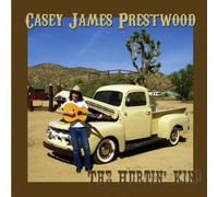 Prestwood, Casey James - The Hurtin' Kind