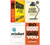 Presuasion, Deep Work, Mindset Dr Carol Dweck, So Good They Can't Ignore You 4 Books Collection Set