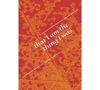 Presume not that I am the thing I was: a journal for the self-mastery journey