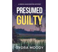 Presumed Guilty (Serena Manchester Mysteries)