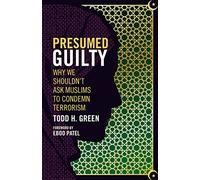 Presumed Guilty: Why We Shouldn't Ask Muslims to Condemn Terrorism