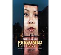 Presumed Intimacy: Parasocial Interaction in Media, Society and Celebrity Culture