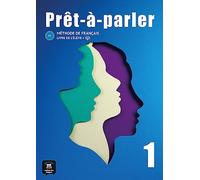 Prêt-à-parler 1 A1. Livre de l'élève: Méthode de français. Livre de l'élève