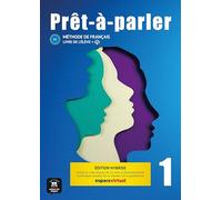 Prêt-à-parler 1 - Édition hybride - Livre de l’élève + audio MP3. A1: Livre de l´élève, édition hybride