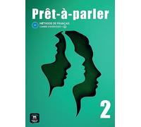 Prêt-à-parler 2 A2: Méthode de français. Cahier d'exercices