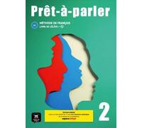 Prêt-à-parler 2 - Édition hybride - Livre de l’élève + audio MP3. A2: Livre de l'élève, édition hybride