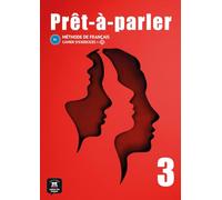 Prêt-à-parler 3 B1: Méthode de français. Cahier d'exercices