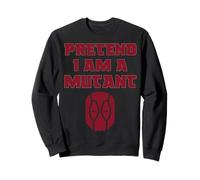 Pretend I am A Mutant Costume Party Funny Halloween Sweatshirt