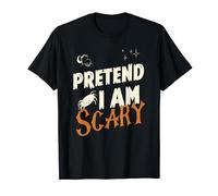 Pretend I Am Scary - Halloween and Spooky Lover T-Shirt