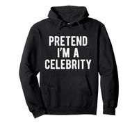 Pretend I’m A Celebrity Funny Costume Party Lazy Halloween Pullover Hoodie