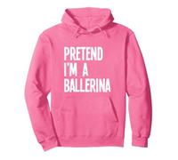 Pretend I'm A Ballerina Funny Halloween Party Costume Pullover Hoodie