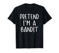Pretend I'm A Bandit Costume Halloween Simple Adult Kid T-Shirt