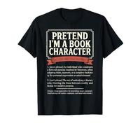 Pretend Im a Book Character Literature Definition T-Shirt
