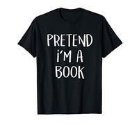 Pretend I'm A Book Costume Funny Literary Halloween Party T-Shirt