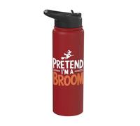 Pretend I'm A Broom Stainless Steel Insulated Water Bottle