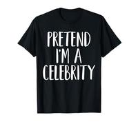Pretend I'm A Celebrity Family Women Men Halloween Costume T-Shirt
