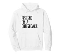 Pretend I'm A Cheesecake Funny Halloween Party Pullover Hoodie