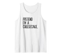 Pretend I'm A Cheesecake Funny Halloween Party Tank Top