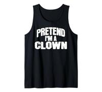 Pretend I'm a Clown Funny Halloween Costume Tank Top