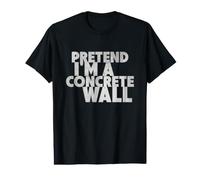 Pretend I'm A Concrete Wall Fun Costume for Halloween Value Graphic T-Shirt